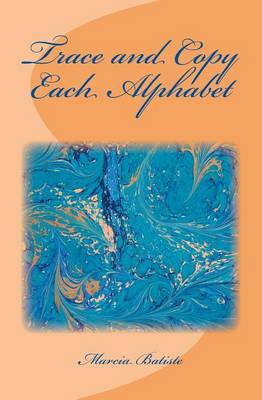 Book cover for Trace and Copy Each Alphabet