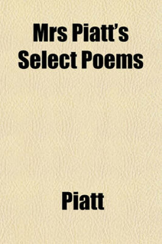 Cover of Mrs Piatt's Select Poems