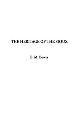 Book cover for The Heritage of the Sioux