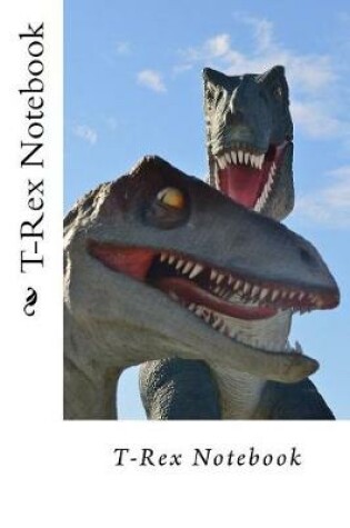 Cover of T-Rex Notebook