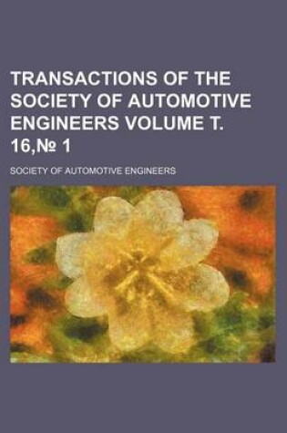 Cover of Transactions of the Society of Automotive Engineers Volume . 16, 1