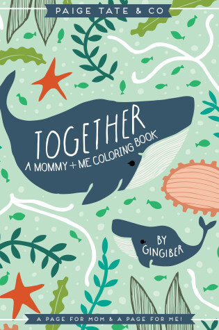 Cover of Together: A Mommy + Me Coloring Book