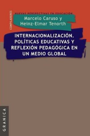 Cover of Internacionalizacion. Politicas Educativas y Reflexion Pedag. En Un Medio Global