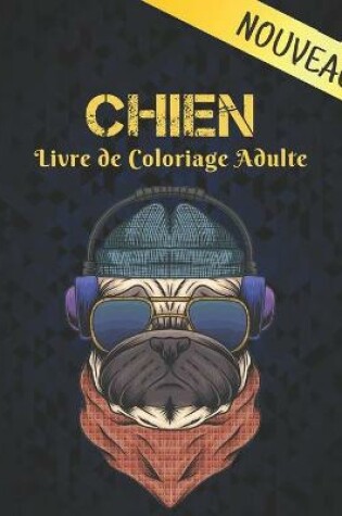 Cover of Chien Livre de Coloriage Adulte