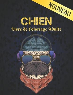 Book cover for Chien Livre de Coloriage Adulte