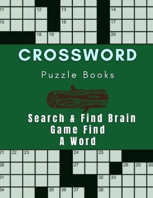 Book cover for Crossword Puzzle Books Search & Find Brain Game Find A Word