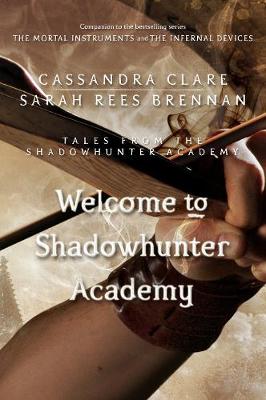 Book cover for Welcome to Shadowhunter Academy (Tales from the Shadowhunter Academy 1)