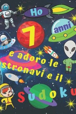 Cover of Ho 7 anni e adoro le astronavi e il Sudoku