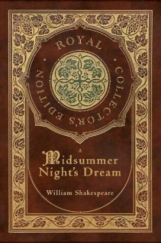 Cover of A Midsummer Night's Dream (Royal Collector's Edition) (Case Laminate Hardcover with Jacket)