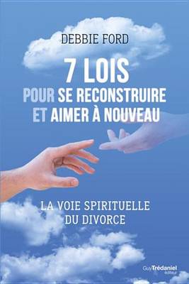 Book cover for 7 Lois Pour Se Reconstruire Et Aimer a Nouveau