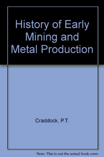 Book cover for History of Early Mining and Metal Production