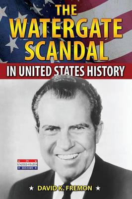 Book cover for The Watergate Scandal in United States History