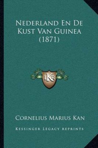 Cover of Nederland En de Kust Van Guinea (1871)