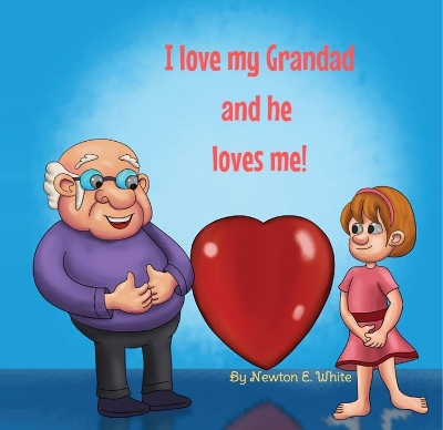 Book cover for I love my Grandad and he loves me (Girl)