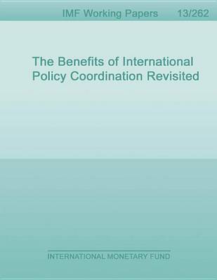 Book cover for The Benefits of International Policy Coordination Revisited