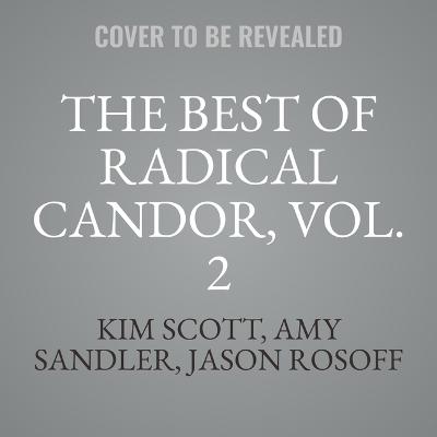 Cover of The Best of Radical Candor, Vol. 2