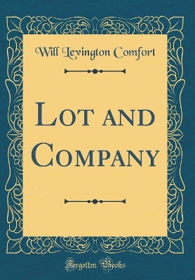 Book cover for Lot and Company (Classic Reprint)