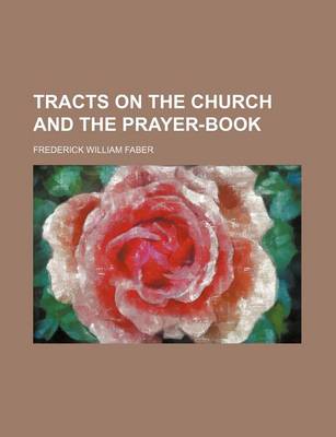 Book cover for Tracts on the Church and the Prayer-Book