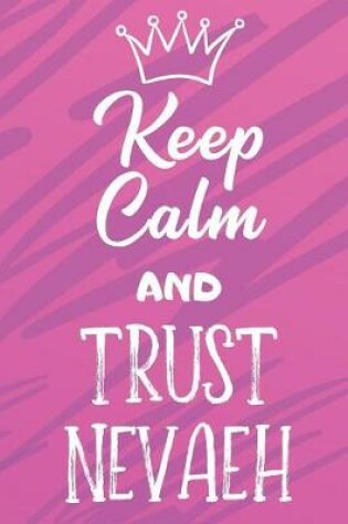 Cover of Keep Calm and Trust Nevaeh