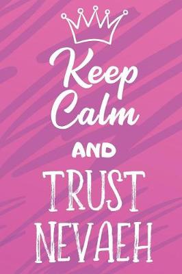 Book cover for Keep Calm and Trust Nevaeh