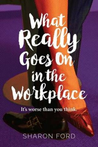 Cover of What Really Goes on in the Workplace