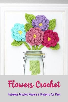 Book cover for Flowers Crochet