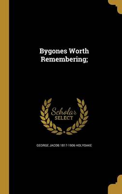 Book cover for Bygones Worth Remembering;