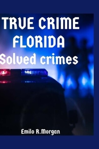 Cover of True Crime Florida