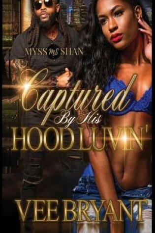 Cover of Captured by His Hood Luvin'