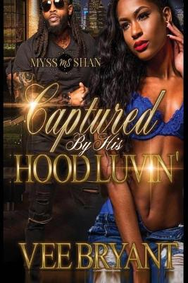 Book cover for Captured by His Hood Luvin'