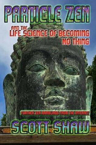 Cover of Particle Zen and the Life Science of Becoming No Thing