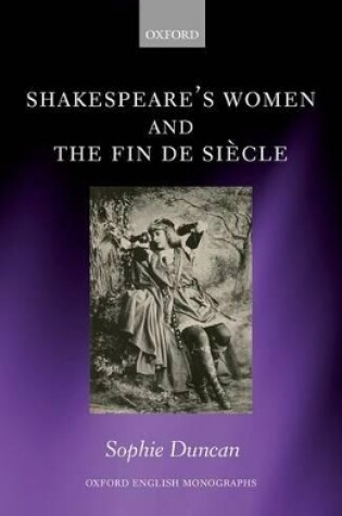 Cover of Shakespeare's Women and the Fin de Siecle