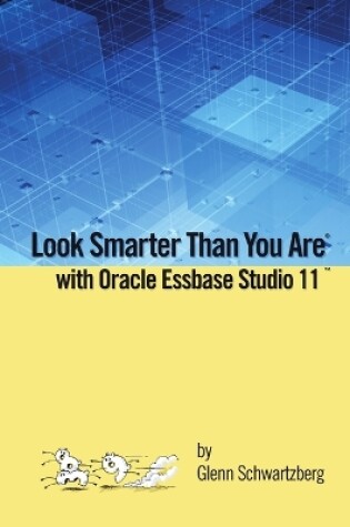 Cover of Look Smarter Than You Are with Essbase Studio