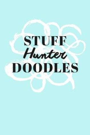 Cover of Stuff Hunter Doodles