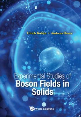 Book cover for Experimental Studies Of Boson Fields In Solids