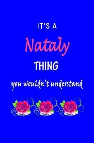 Cover of It's A Nataly Thing You Wouldn't Understand