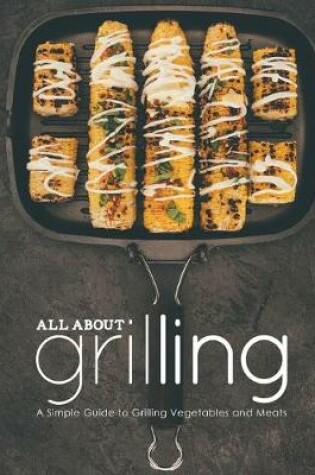 Cover of All About Grilling