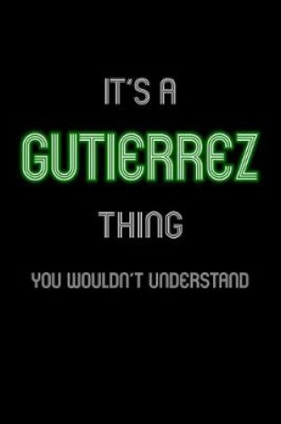 Cover of It's A Gutierrez Thing, You Wouldn't Understand