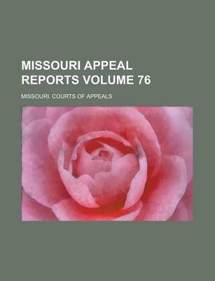 Book cover for Missouri Appeal Reports Volume 76