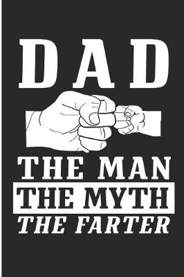 Book cover for Dad The Man The Myth The Farter