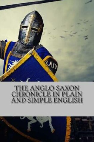 Cover of The Anglo-Saxon Chronicle In Plain and Simple English