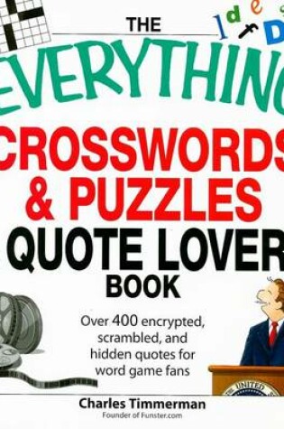 Cover of The Everything Crosswords & Puzzles for Quote Lovers Book