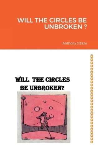 Cover of Will the Circles Be Unbroken ?