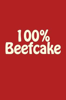 Cover of 100% Beefcake
