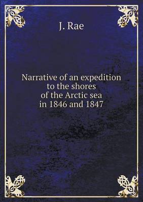 Book cover for Narrative of an expedition to the shores of the Arctic sea in 1846 and 1847