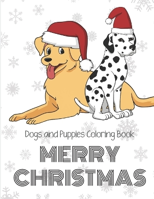 Book cover for Dogs And Puppies Coloring Book Merry Christmas