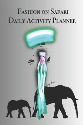 Book cover for Fashion on Safari Daily Activity Planner