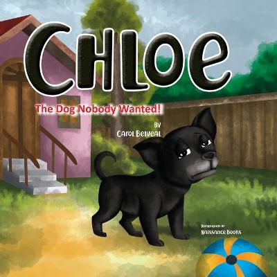 Book cover for Chloe The Dog Nobody Wanted.