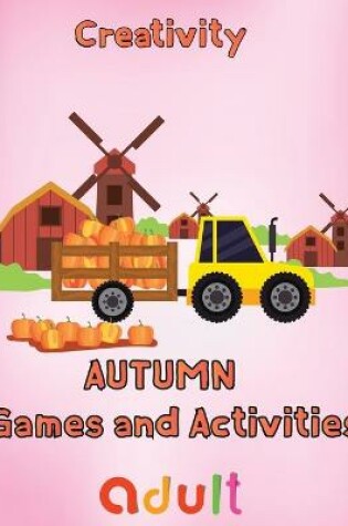 Cover of Creativity Autumn Games and activities Adult