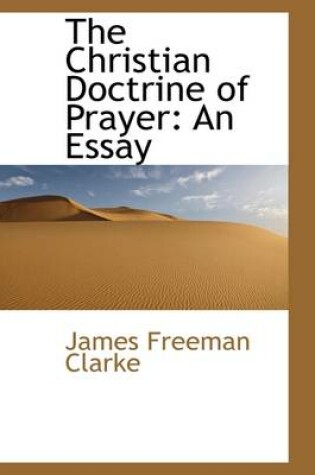 Cover of The Christian Doctrine of Prayer